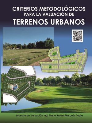 CRITERIOS METODOLÓGICOS PARA LA VALUACIÓN DE TERRENOS URBANOS