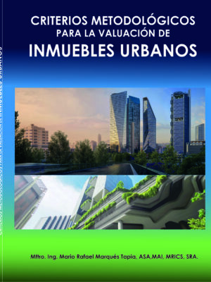 Criterios Metodológicos para la Valuación de Inmuebles Urbanos
